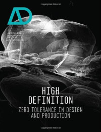 Bob Sheil — High Definition: Zero Tolerance in Design and Production (Architectural Design 01-02.2014 / Profile 227)