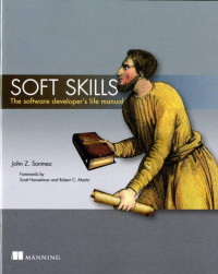 John Sonmez — Soft Skills: The software developer's life manual
