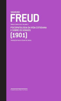 Sigmund Freud — Obras Completas, Vol. 5 - 1901