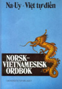 Nguyẽ̂n, Quó̂c Khánh; Trà̂n, Ly San; Andersen, Øivin — Norsk-vietnamesisk ordbok = Na-Uy-Việt tự-điẻ̂n