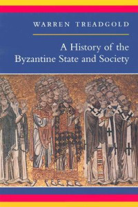 Warren Treadgold — A History of the Byzantine State and Society