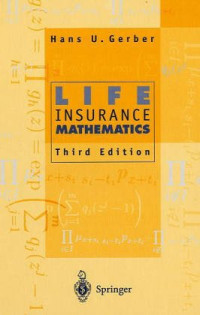 Hans U. Gerber, W. Neuhaus — Life Insurance Mathematics