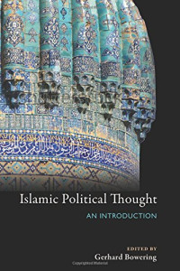 Böwering, Gerhard — Islamic political thought : an introduction
