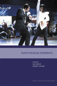 Ian Conrich, Estella Ticknell — Film's Musical Moments