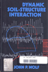 John P. Wolf — Dynamic Soil-Structure Interaction (Prentice-Hall International Series in Civil Engineering and Engineering Mechanics)