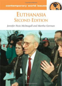 Jennifer Fecio McDougall, Martha Gorman — Euthanasia: a reference handbook