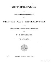 August Petermann (Hrsg.) — Mittheilungen aus Justus Perthes' Geographischer Anstalt über wichtige neue Erforschungen auf dem Gesammtgebiete der Geographie