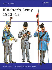 Peter Young, Michael Roffe — Bluchers Army 1813-15