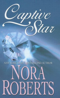Nora Roberts — Captive Star (Stars of Mithra, Book 2)
