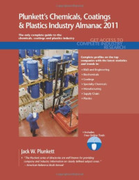 Jack W. Plunkett — Plunkett's Chemicals, Coatings & Plastics Industry Almanac 2011: Chemicals, Coatings & Plastics Industry Market Research, Statistics, Trends & Leading Companies