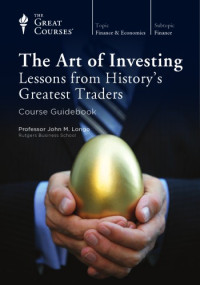 John M. Longo — The Art of Investing: Lessons from History’s Greatest Traders