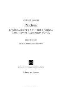 Werner Jaeger — Paideia: Los ideales de la cultura griega