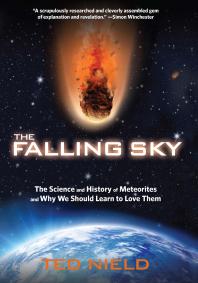 Ted Nield; Granta Books — Falling Sky : The Science and History of Meteorites and Why We Should Learn to Love Them