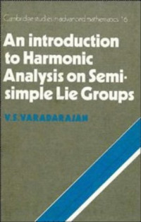 V. S. Varadarajan — An Introduction to Harmonic Analysis on Semisimple Lie Groups