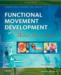 Donna J. Cech MS PT PCS DHS, Suzanne — Functional Movement Development Across the Life Span, Third Edition