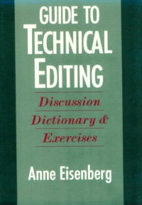 Anne Eisenberg — Guide to Technical Editing: Discussion, Dictionary and Exercises