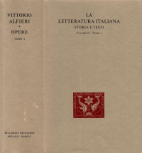 A cura di Mario Fubini, Arnaldo Di Benedetto — La letteratura italiana. Storia e testi. Vittorio Alfieri. Opere