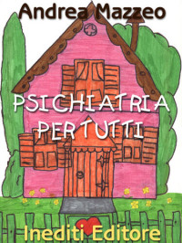 Andrea Mazzeo — Psichiatria per tutti