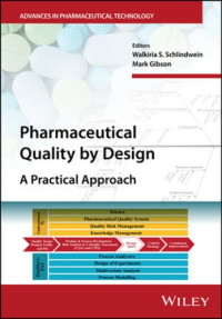 Gibson, Mark; Schlindwein, Walkiria S — Pharmaceutical quality by design : a practical approach