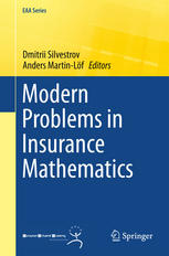 Dmitrii Silvestrov, Anders Martin-Löf (eds.) — Modern Problems in Insurance Mathematics