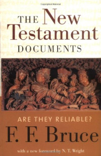 Frederick Fyvie Bruce — The New Testament Documents