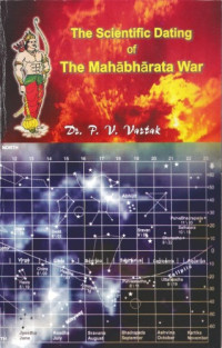 Dr P. V. Vartak — The Scientific Dating of The Mahabharata War