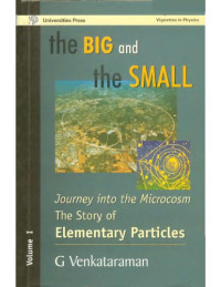 G. Venkataraman — The Big and the Small [Vol. 1 - The Story of Elem. Particles]