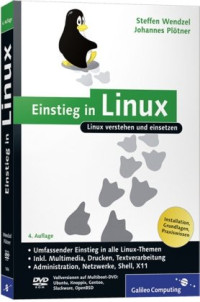 Steffen Wendzel, Johannes Plötner — Einstieg in Linux: Linux verstehen und einsetzen, 4. Auflage