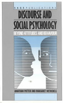 Potter, Jonathan;Wetherell, Margaret — Discourse and social psychology: beyond attitudes and behaviour