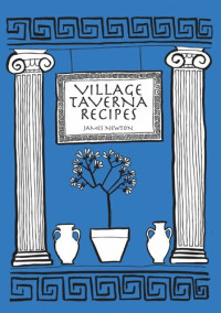 James Newton — Greek Cookbook Village Taverna Recipes