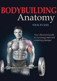 Nick Evans — Bodybuilding Anatomy