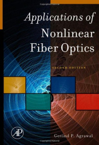 Govind Agrawal — Nonlinear Fiber Optics, Fourth Edition (Optics and Photonics)