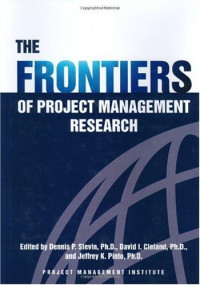 Jeffrey K. Pinto, David I. Cleland, Dennis P. Slevin, David I. Cleland, Dennis P. Slevin — The Frontiers of Project Management Research