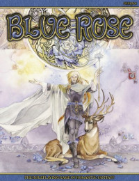 Steve Kenson, Stephanie Pui-Man Law — Blue Rose - RPG