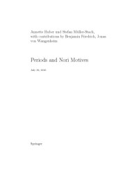 Annette Hube, Stefan Müller-Stach et al. — Periods and Nori Motives [book draft]