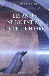 Jeane Manning, Nick Begich — Les anges ne jouent pas de cette HAARP