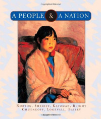 Mary Beth Norton, Carol Sheriff, David M. Katzman, David W. Blight, Howard Chudacoff — A People and a Nation: A History of the United States, 8th Edition