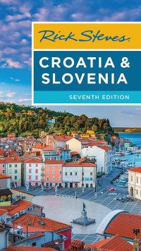 Rick Steves, Cameron Hewitt — Rick Steves Croatia & Slovenia