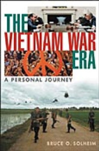Bruce O. Solheim — The Vietnam War Era - A Personal Journey