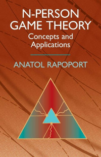Anatol Rapoport — N-Person Game Theory: Concepts and Applications