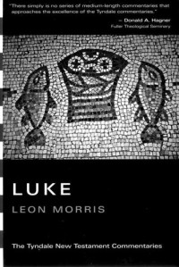 Leon Morris — Luke (TNTC)