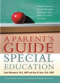 Linda Wilmshurst, Alan W. Brue — A parent's guide to special education: insider advice on how to navigate the system and help your child succeed