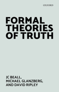 Jc Beall,  Michael Glanzberg,  David Ripley — Formal Theories of Truth