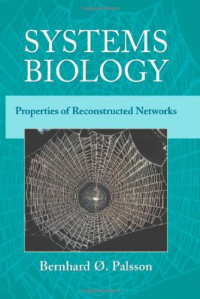 Bernhard O. Palsson — Systems Biology: Properties of Reconstructed Networks