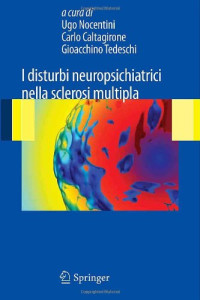 Silvia Romano, Carlo Caltagirone, Ugo Nocentini (auth.), Ugo Nocentini, Carlo Caltagirone, Gioacchino Tedeschi (eds.) — I disturbi neuropsichiatrici nella sclerosi multipla