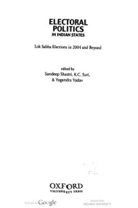 Sandeep Shastri (Editor), K.C. Suri (Editor), Yogendra Yadav (Editor) — Electoral Politics in Indian States: Lok Sabha Elections in 2004 and Beyond