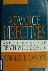Norman L Cantor — Advance Directives and the Pursuit of Death with Dignity