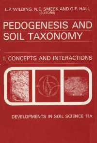 Wilding, L. P.; Smeck, N. E.; Hall, G. F. — Pedogenesis and Soil Taxonomy Concepts and Interactions