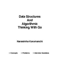 Narasimha Karumanchi — Data Structures And Algorithmic Thinking With Go