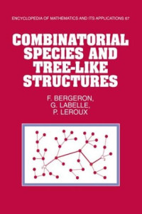 François Bergeron, Gilbert Labelle, Pierre Leroux, Margaret Readdy — Combinatorial species and tree-like structures
